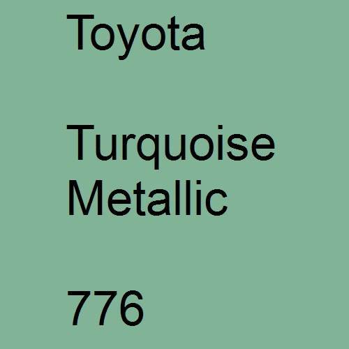 Toyota, Turquoise Metallic, 776.